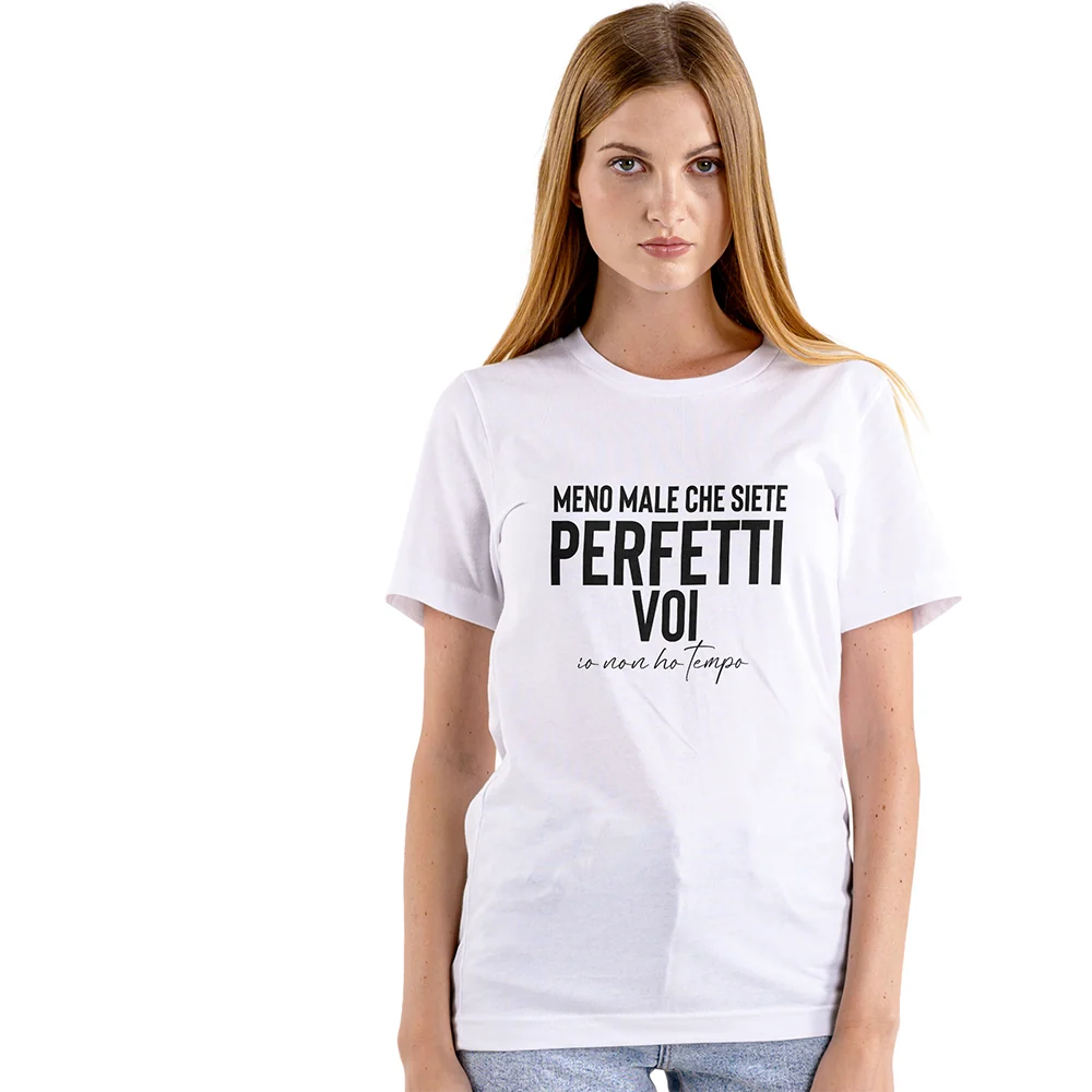 T-shirt Perfetti Voi Io Non Ho Tempo – Maglietta ironica donna e uomo