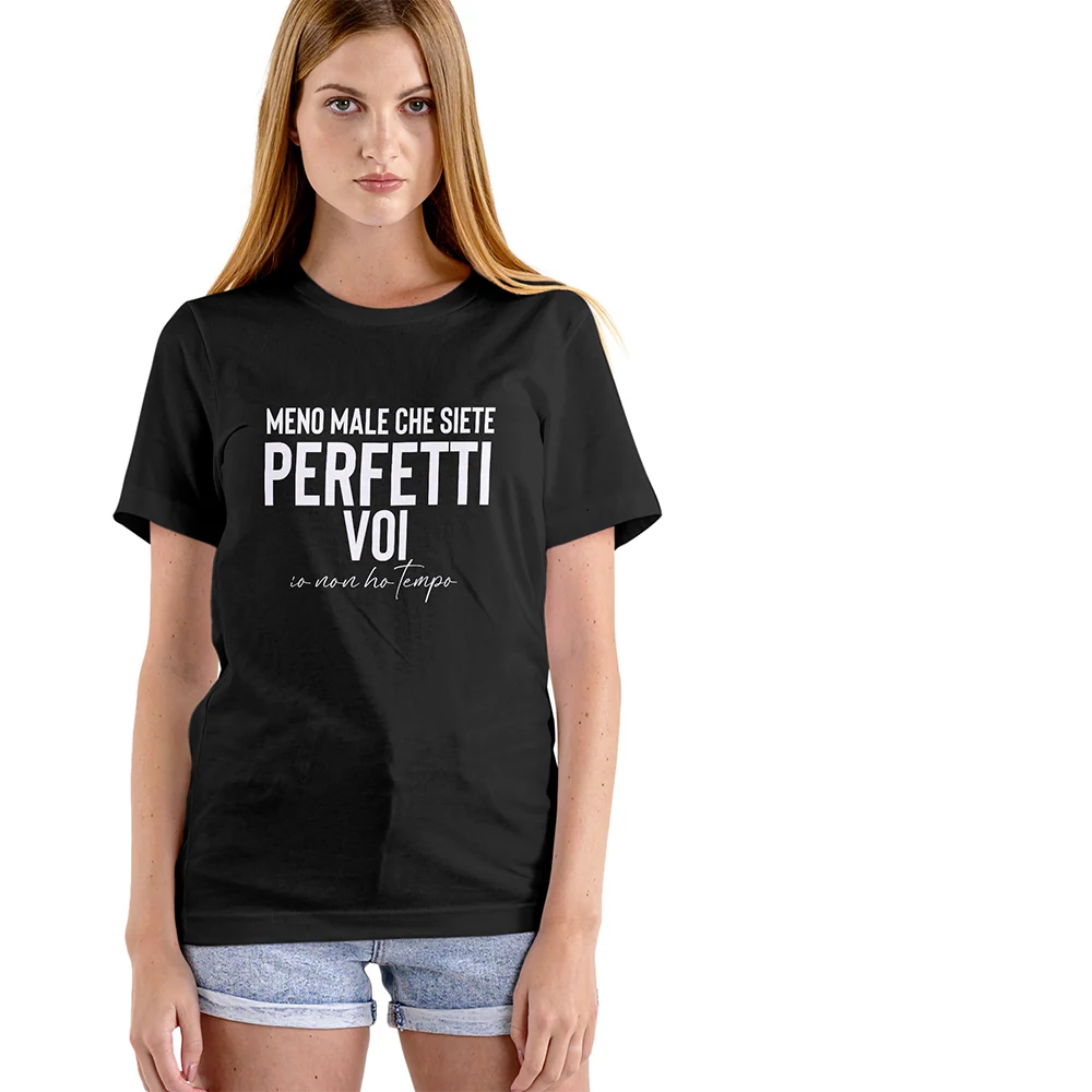 T-shirt Perfetti Voi Io Non Ho Tempo – Maglietta ironica donna e uomo